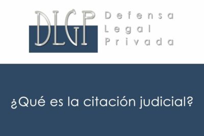 Pregunta en fondo azul sobre qué es la citacion judicial junto al logo de Defensa Legal Privada