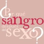 ¿Orinas sangre después del sexo? Descubre qué puede estar sucediendo