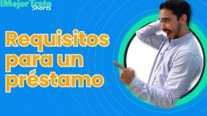 Persona señalando texto grande 'Requisitos para un préstamo' sobre fondo azul, que es un prestamo personal requisitos