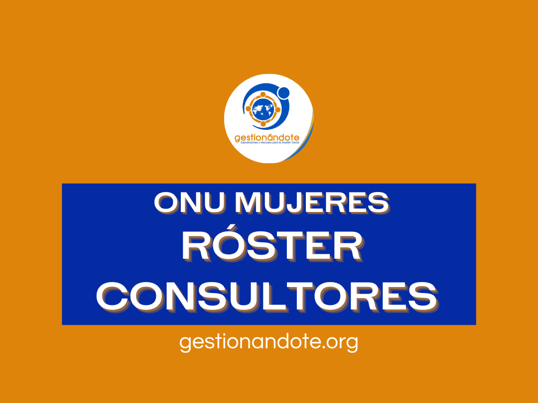 Gráfico naranja y azul con logotipo y texto que hace la onu por las mujeres y rÓster de consultores