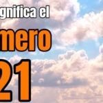 Qué simboliza el número 21: significado y curiosidades