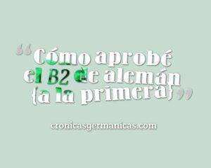 Diseño tipográfico en fondo verde menta sobre aprobar el B2 de alemán, significado de hallo en aleman descubre mas aqui